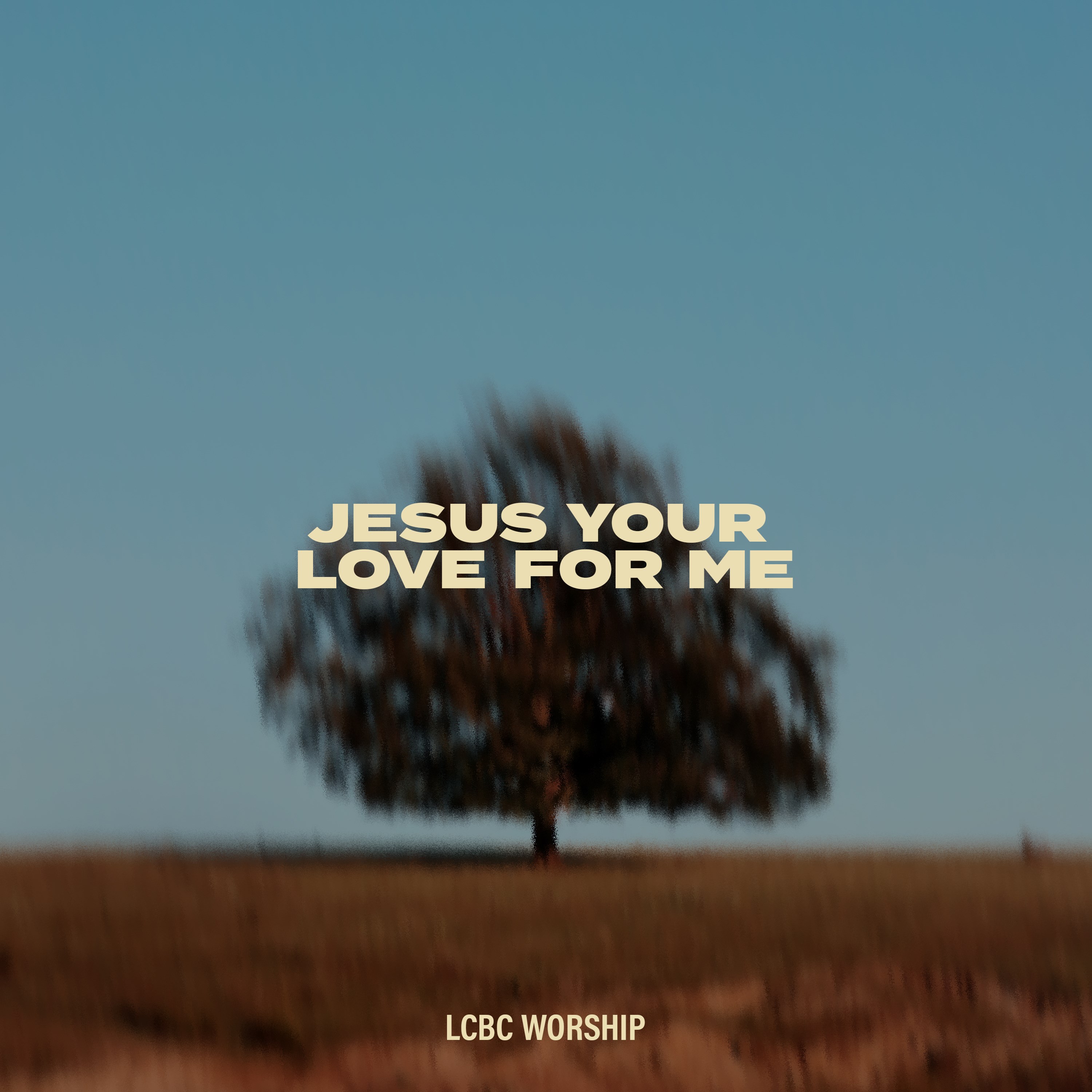 Jesus Your Love For Me